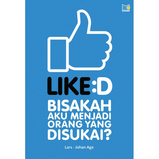 LIKED - BISAKAH AKU MENJADI ORANG YANG DISUKAI?