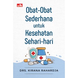 OBAT-OBAT SEDERHANA UNTUK KESEHATAN SEHARI-HARI OBAT-OBAT SEDERHANA UNTUK KESEHATAN SEHARI-HARI