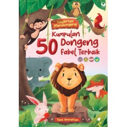 Kumpulan 50 Dongeng Fabel Terbaik Kumpulan 50 Dongeng Fabel Terbaik