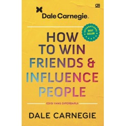 How to Win Friends and Influence People: Edisi yang Diperbarui (HC) How to Win Friends and Influence People: Edisi yang Diperbarui (HC)
