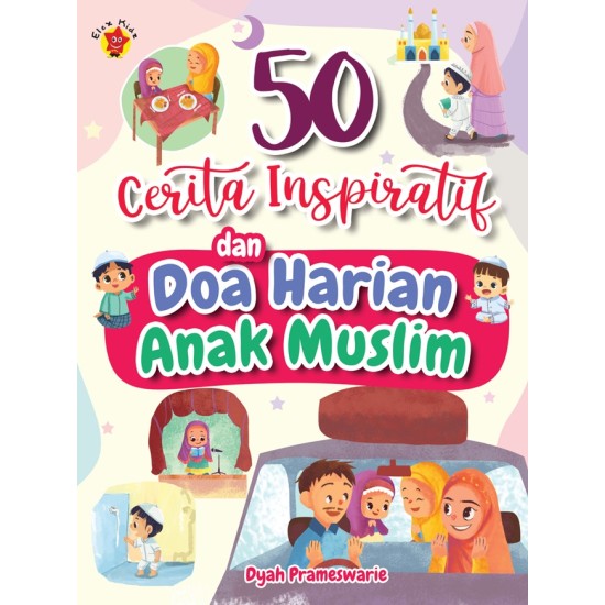 50 Cerita Inspiratif dan doa Harian Anak Muslim