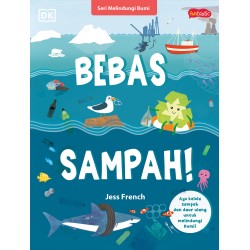 Seri Melindungi Bumi - Bebas Sampah! Seri Melindungi Bumi - Bebas Sampah!