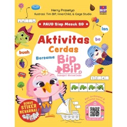 PAUD Siap Masuk SD: Aktivitas Cerdas Bersama Bip Bip dan Sahabat Nusantara PAUD Siap Masuk SD: Aktivitas Cerdas Bersama Bip Bip dan Sahabat Nusantara