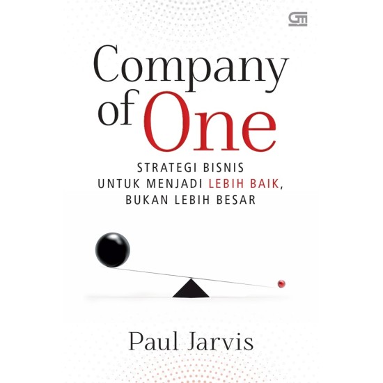 COMPANY OF ONE; Strategi Bisnis untuk Menjadi Lebih Baik, Bukan Lebih Besar