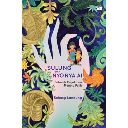 Sulung dan Nyonya Ai: Sebuah Perjalanan Menuju Pulih Sulung dan Nyonya Ai: Sebuah Perjalanan Menuju Pulih