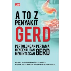 A to Z Penyakit GERD: Pertolongan Pertama Mengenal dan Menuntaskan GERD A to Z Penyakit GERD: Pertolongan Pertama Mengenal dan Menuntaskan GERD