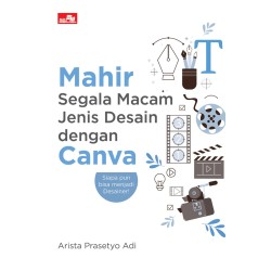Mahir Segala Macam Jenis Desain dengan Canva Mahir Segala Macam Jenis Desain dengan Canva