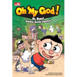 Oh My God! Ih, Bau! Serba-Serbi Kentut Oh My God! Ih, Bau! Serba-Serbi Kentut