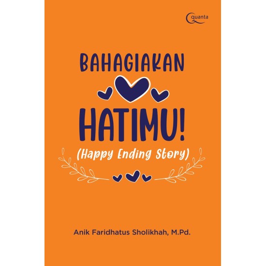 Bahagiakan Hatimu! (Happy Ending Story)