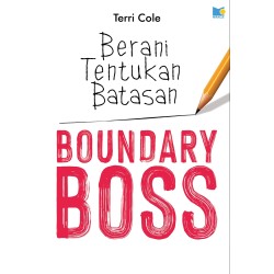 BOUNDARY BOSS BERANI TENTUKAN BATASAN BOUNDARY BOSS BERANI TENTUKAN BATASAN