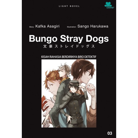 BUNGO STRAY DOGS 3 - KISAH RAHASIA BERDIRINYA BIRO DETEKTIF