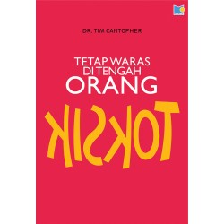Tetap Waras Di Tengah Orang Toksik Tetap Waras Di Tengah Orang Toksik