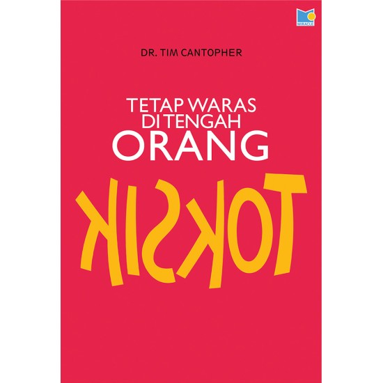 Tetap Waras Di Tengah Orang Toksik