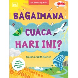 Seri Melindungi Bumi - Bagaimana Cuaca Hari ini? Seri Melindungi Bumi - Bagaimana Cuaca Hari ini?