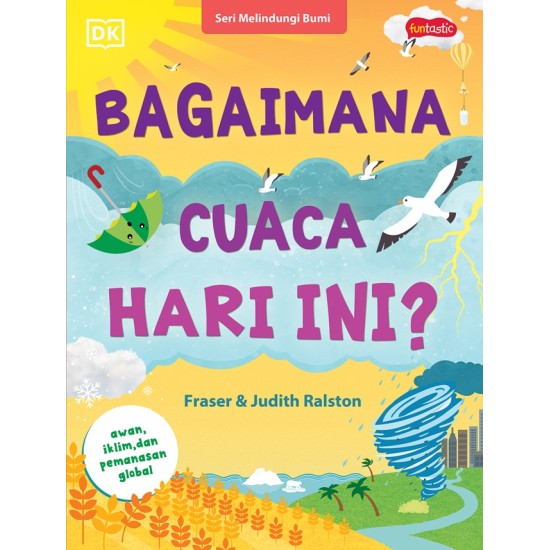 Seri Melindungi Bumi - Bagaimana Cuaca Hari ini?