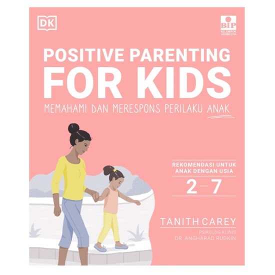 Buku Positive Parenting for Kids: Memahami dan Merespons Perilaku Anak