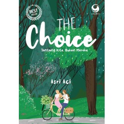 THE CHOICE: Tentang Kita, Bukan Mereka THE CHOICE: Tentang Kita, Bukan Mereka