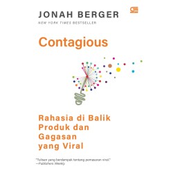 CONTAGIOUS: RAHASIA DI BALIK PRODUK DAN GAGASAN YANG VIRAL CONTAGIOUS: RAHASIA DI BALIK PRODUK DAN GAGASAN YANG VIRAL