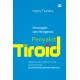 PENYAKIT TIROID: Mengenal dan Mengatasi Kelainan Kelenjar Gondok