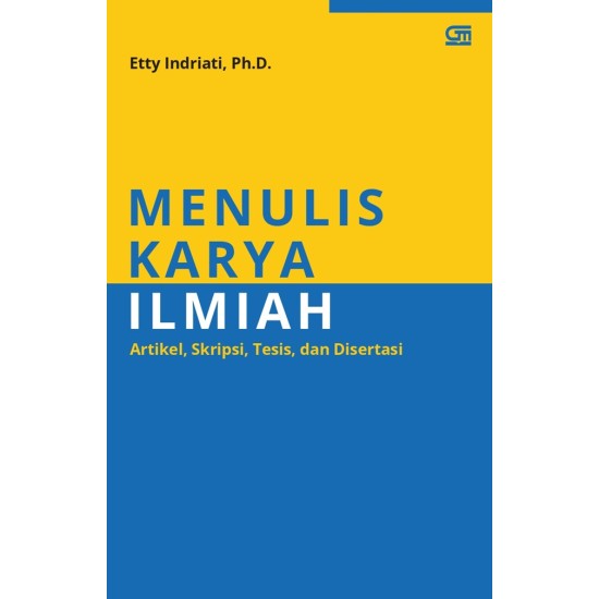 MENULIS KARYA ILMIAH: ARTIKEL, SKRIPSI, TESIS, DAN DISERTASI