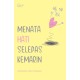 Menata Hati Selepas Kemarin