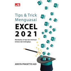 Tips & Trick Menguasai Excel 2021 Tips & Trick Menguasai Excel 2021