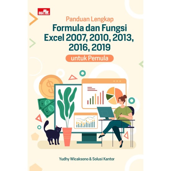 Panduan Lengkap Formula dan Fungsi Excel 2007, 2010, 2013, 2016, 2019 untuk Pemula