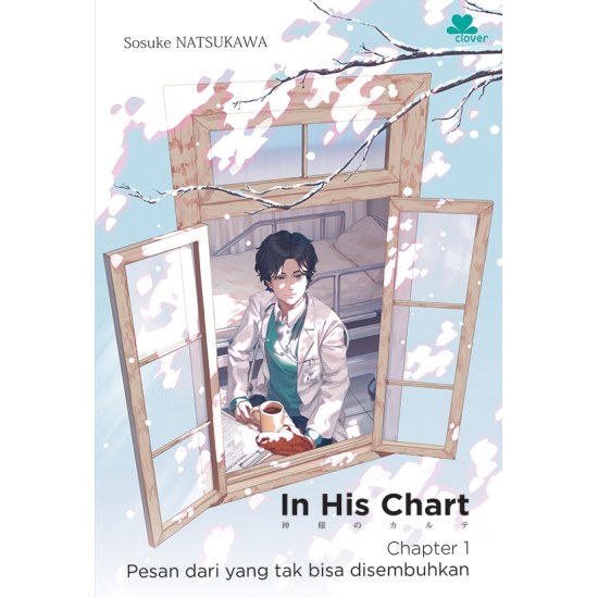 IN HIS CHART: CHAPTER 1 PESAN DARI YANG TAK BISA DISEMBUHKAN