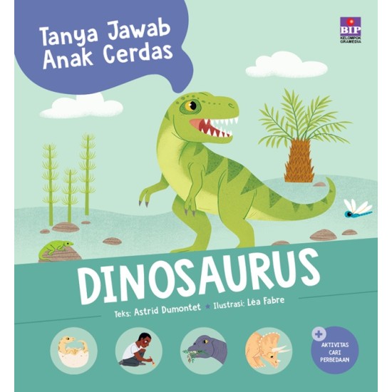 BUKU TANYA JAWAB ANAK CERDAS: DINOSAURUS