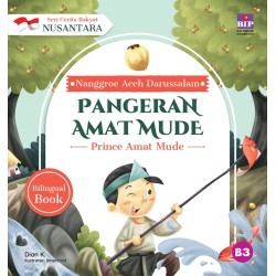 SERI CERITA RAKYAT NUSANTARA NANGGROE ACEH DARUSSALAM: PANGERAN AMAT MUDE SERI CERITA RAKYAT NUSANTARA NANGGROE ACEH DARUSSALAM: PANGERAN AMAT MUDE