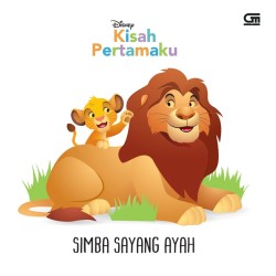 Kisah Pertamaku: Simba Sayang Ayah (Simba Loves His Dad) Kisah Pertamaku: Simba Sayang Ayah (Simba Loves His Dad)