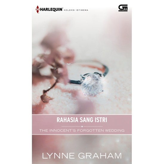 Harlequin Koleksi Istimewa: Rahasia Sang Istri (The Innocent's Forgotten Wedding)