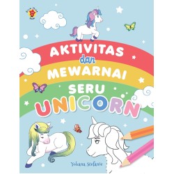 Aktivitas dan Mewarnai Seru: Unicorn Aktivitas dan Mewarnai Seru: Unicorn