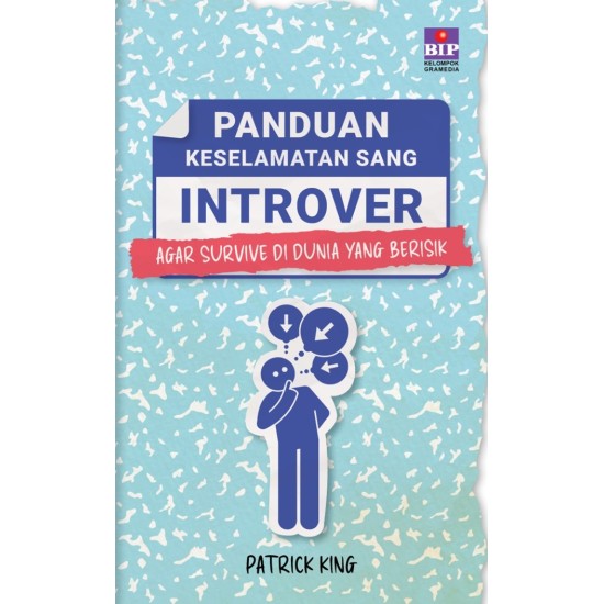 BUKU PANDUAN KESELAMATAN SANG INTROVER AGAR SURVIVE DI DUNIA YANG BERISIK