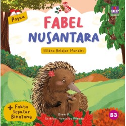 SERI FABEL NUSANTARA PAPUA: EKIDNA BELAJAR MANDIRI SERI FABEL NUSANTARA PAPUA: EKIDNA BELAJAR MANDIRI