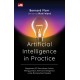 ARTIFICIAL INTELLIGENCE IN PRACTICE Bagaimana 50 Perusahaan Sukses Menggunakan Artificial Intelligence untuk Memecahkan Masalah (new cover)