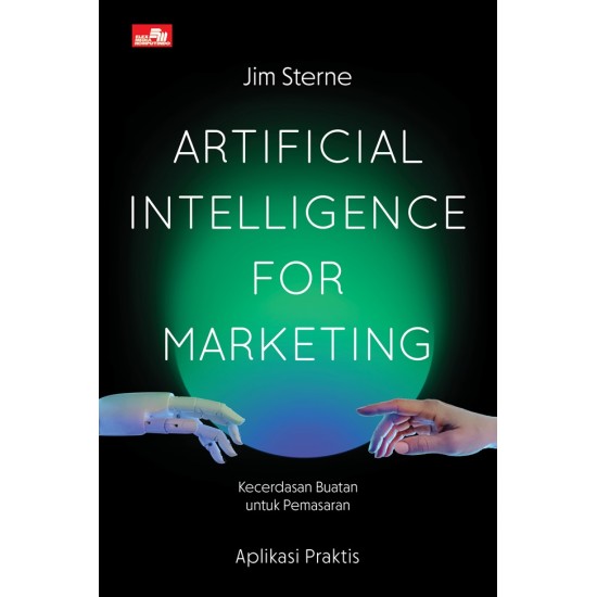 ARTIFICIAL INTELLIGENCE for MARKETING Kecerdasan Buatan untuk Marketing (new cover)