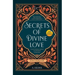 Edisi Eksklusif Secrets of Divine Love: Sebuah Perjalanan Spiritual yang Mendalam tentang Islam Edisi Eksklusif Secrets of Divine Love: Sebuah Perjalanan Spiritual yang Mendalam tentang Islam