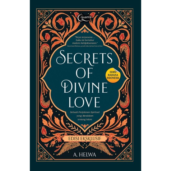 Edisi Eksklusif Secrets of Divine Love: Sebuah Perjalanan Spiritual yang Mendalam tentang Islam