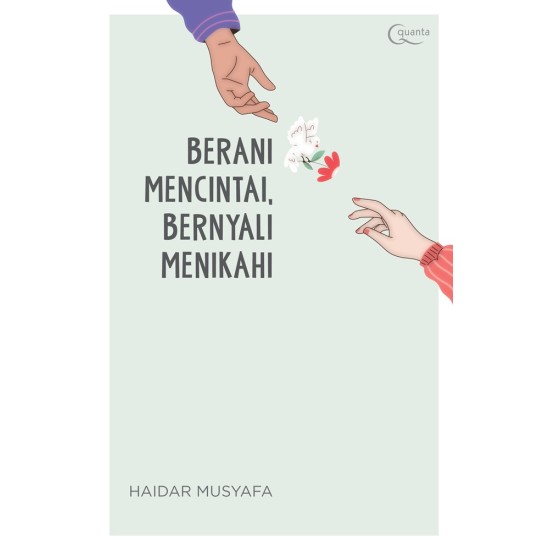 Berani Mencintai, Bernyali Menikahi