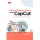 Pintar Editing Video dengan CapCut