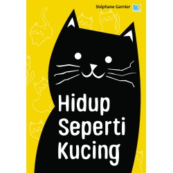 HIDUP SEPERTI KUCING HIDUP SEPERTI KUCING