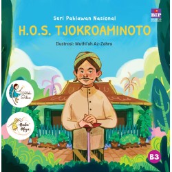 BUKU SERI PAHLAWAN NASIONAL: H.O.S. TJOKROAMINOTO BUKU SERI PAHLAWAN NASIONAL: H.O.S. TJOKROAMINOTO