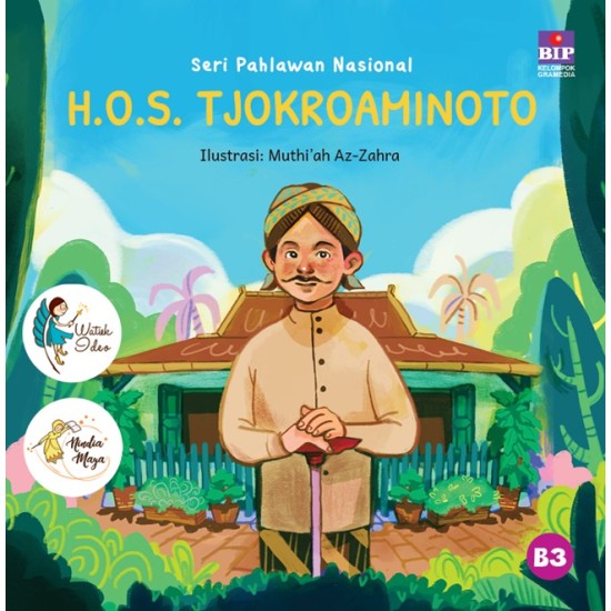 BUKU SERI PAHLAWAN NASIONAL: H.O.S. TJOKROAMINOTO