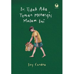 Bu, Tidak Ada Teman Menangis Malam Ini Bu, Tidak Ada Teman Menangis Malam Ini