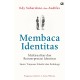 Membaca Identitas: Multirealitas dan Reinterpretasi Identitas, Suatu Tinjauan Filsafat dan Psikologi