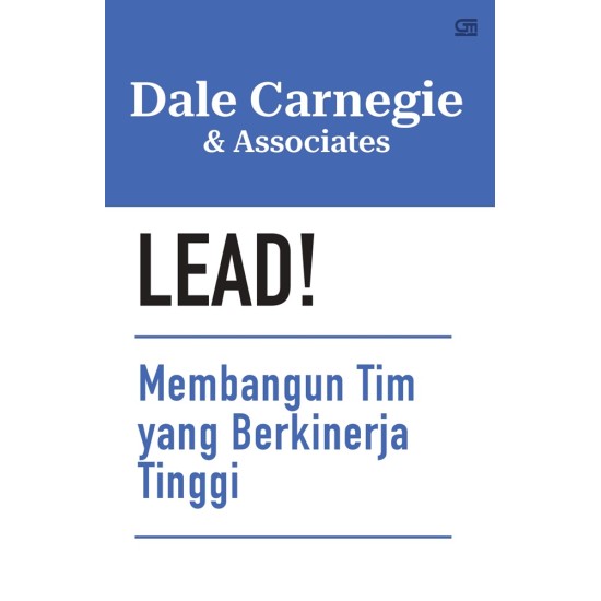 Lead! Membangun Tim yang Berkinerja Tinggi