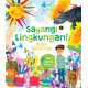 Sayangi Lingkungan! - Buku Aktivitas