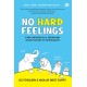 No Hard Feelings: Cara Mengelola Perasaan agar Sukses di Pekerjaan