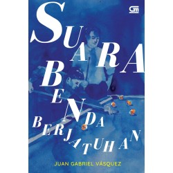 Suara Benda Berjatuhan (The Sound of Things Falling) Suara Benda Berjatuhan (The Sound of Things Falling)